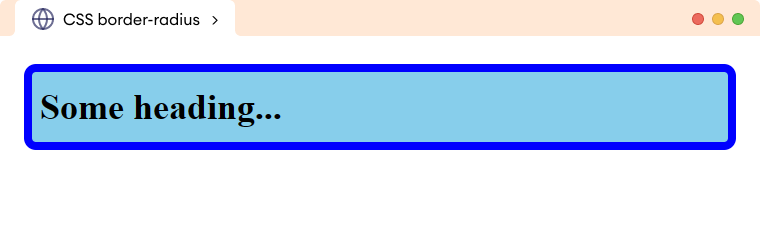 CSS Border Radius Example CSS Border Radius Example