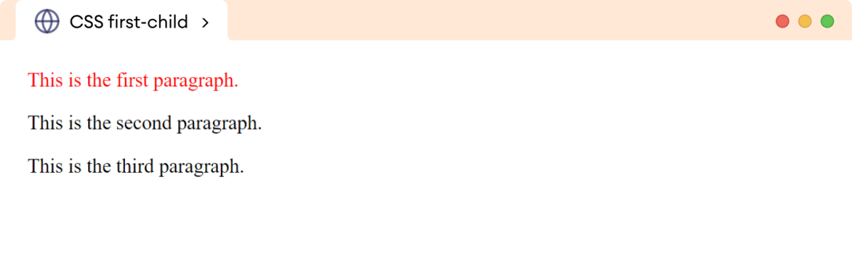 CSS first-child Pseudo-Class Example CSS first-child Pseudo-Class Example