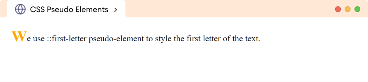 CSS first-letter Pseudo-Element Example CSS first-letter Pseudo-Element Example