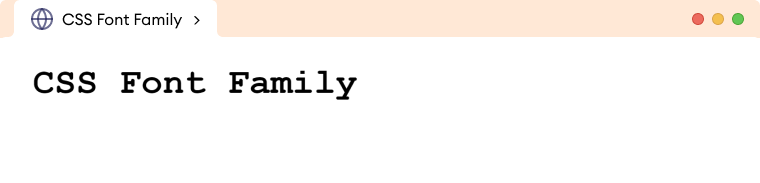 CSS Font Family Example CSS Font Family Example Description