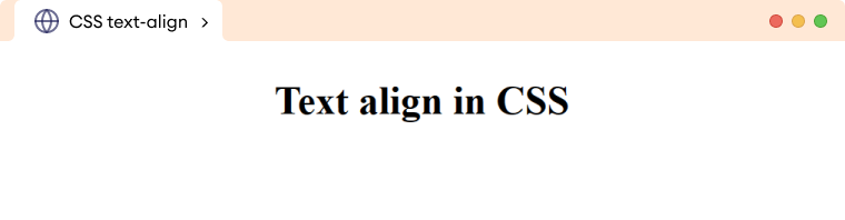 CSS Text Align Center Example CSS Text Align Center Example Description