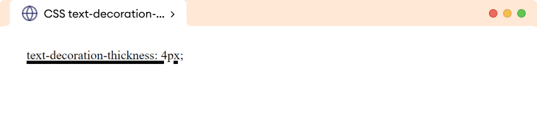 CSS Text Decoration Thickness Example CSS Text Decoration Thickness Example Description