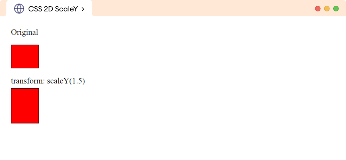 CSS Transform ScaleY Example CSS Transform ScaleY Example