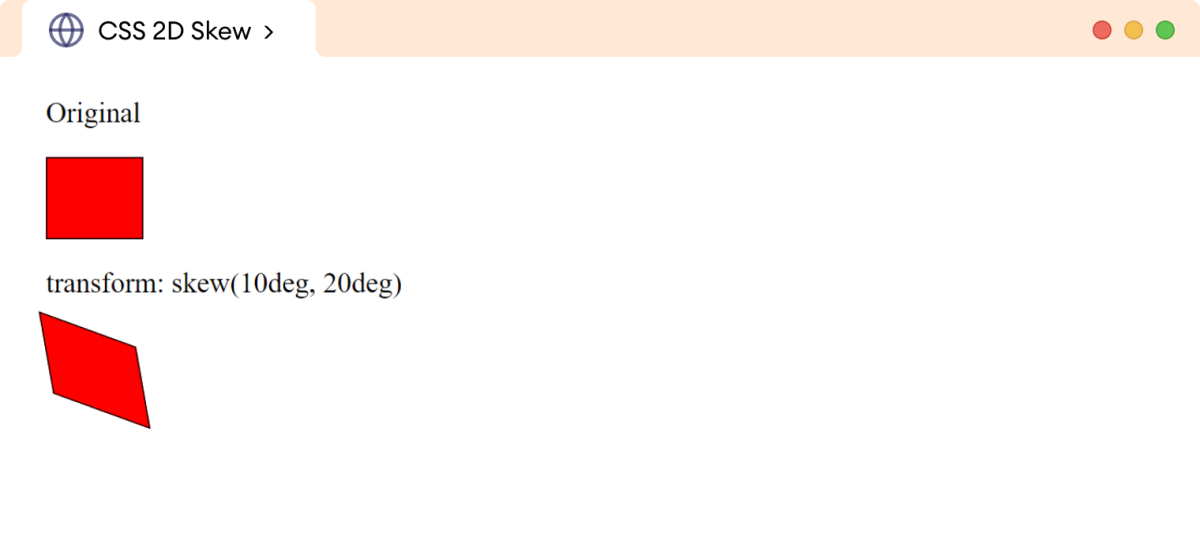 CSS Transform Skew Example CSS Transform Skew Example