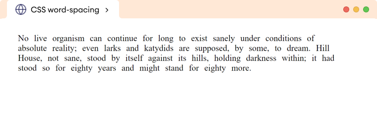 CSS Word Spacing Example CSS Word Spacing Example Description