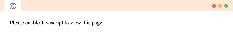 Noscript Example when JS is disabled Text inside noscript tag being displayed because of disabled JS